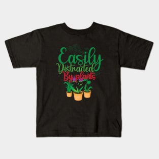 Funny Gardening lover Cute Easily Distracted by Plants Kids T-Shirt